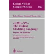 UML'99 - The Unified Modeling Language Beyond the Standard : Second International Conference, Fort Collins, CO, USA, October 28-30, 1999, Proceedings