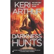 Darkness Hunts A Dark Angels Novel