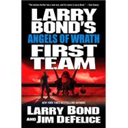 Larry Bond's First Team : Angels of Wrath