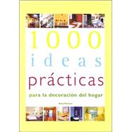 1000 Ideas Practicas en Decoracion Del Hogar