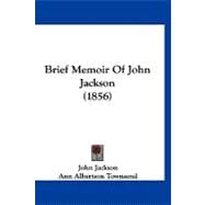 Brief Memoir of John Jackson