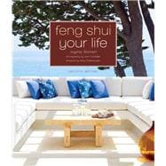 Feng Shui Your Life Second Edition