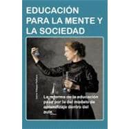 Educacion Para La Mente Y La Sociedad: La Reforma De La Educaci¢n Pasa Por La Del Modelo De Aprendizaje Dentro Del Aula.