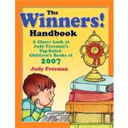 The WINNERS! Handbook: A Closer Look at Judy Freeman's Top-rated Children's Books of 2007: Grades K-6