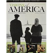 Black and White Edition of Visions of America A History of the United States, Volume Two