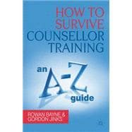 How to Survive Counsellor Training An A-Z Guide
