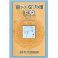Time-constrained Memory: A Reader-based Approach To Text Comprehension
