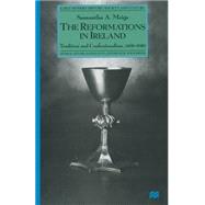 The Reformations in Ireland