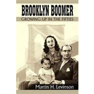 Brooklyn Boomer : Growing up in the Fifties