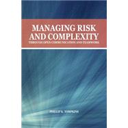 Managing Risk and Complexity Through Open Communication and Teamwork