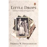 Little Drops Cherished Children of Singapore’s Past