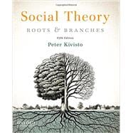 Social Theory Roots and Branches