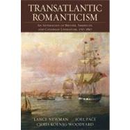 Transatlantic Romanticism : An Anthology of British, American, and Canadian Literature, 1767-1867