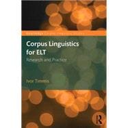 Corpus Linguistics for ELT: Research and Practice