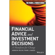 Financial Advice and Investment Decisions A Manifesto for Change