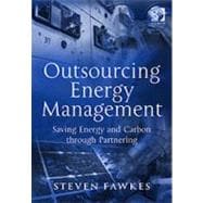 Outsourcing Energy Management: Saving Energy and Carbon through Partnering