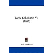 Larry Lohengrin V1