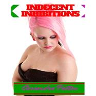 Indecent Inhibitions