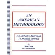 An American Methodology: An Inclusive Approach to Musical Literacy, Second Edition