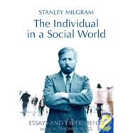 The Individual in a Social World Essays and Experiments