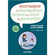 Accompagner le développement sensoriel, relationnel et affectif du jeune enfant