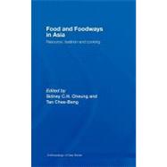 Food and Foodways in Asia: Resource, Tradition and Cooking