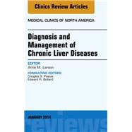 Diagnosis and Management of Chronic Liver Diseases, an Issue of Medical Clinics