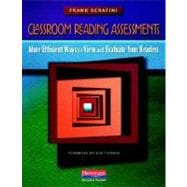 Classroom Reading Assessments : Windows into More Efficient and Authentic Ways to Evaluate Your Readers