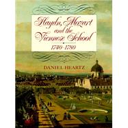 Haydn, Mozart and the Viennese School 1740-1780