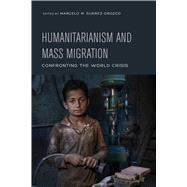 Humanitarianism and Mass Migration