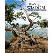 Roots of Wisdom A Tapestry of Philosophical Traditions,9781285197128
