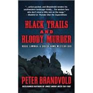 Black Trails and Bloody Murder