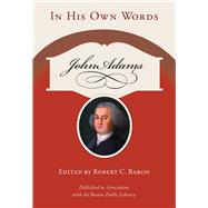 John Adams In His Own Words