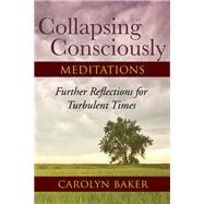 Collapsing Consciously Transformative Truths for Turbulent Times