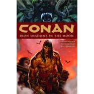 Conan Volume 10: Iron Shadows in the Moon