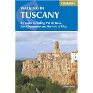 Walking in Tuscany 43 Walks Including Val d'Orcia, San Gimignano and the Isle of Elba