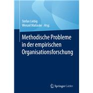 Methodische Probleme in Der Empirischen Organisationsforschung