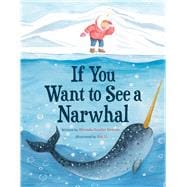 If You Want to See a Narwhal