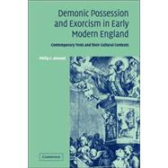 Demonic Possession and Exorcism in Early Modern England: Contemporary Texts and their Cultural Contexts