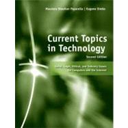 Current Topics in Technology : Social, Legal, Ethical, and Industry Issues for Computers and the Internet