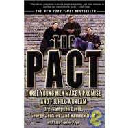 The Pact: Three Young Men Make a Promise and Fulfill a Dream