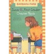 Junie B., First Grader : Cheater Pants