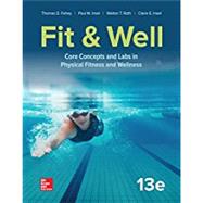 Fit & Well: Core Concepts and Labs in Physical Fitness and Wellness [Rental Edition]