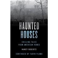 Haunted Houses Chilling Tales From 26 American Homes