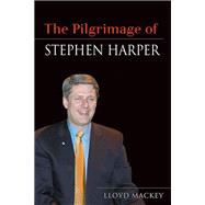 The Pilgrimage of Stephen Harper