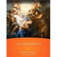 Spirit of Truth High School Course V: The Sacraments Student Textbook with index