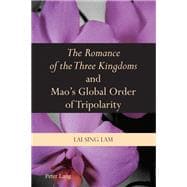 The Romance of the Three Kingdoms and Mao's Global Order of Tripolarity