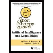 A Short & Happy Guide to Artificial Intelligence and Legal Ethics(Short & Happy Guides)