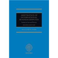 Arbitration of International Business Disputes Studies in Law and Practice