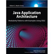 Java Application Architecture Modularity Patterns with Examples Using OSGi